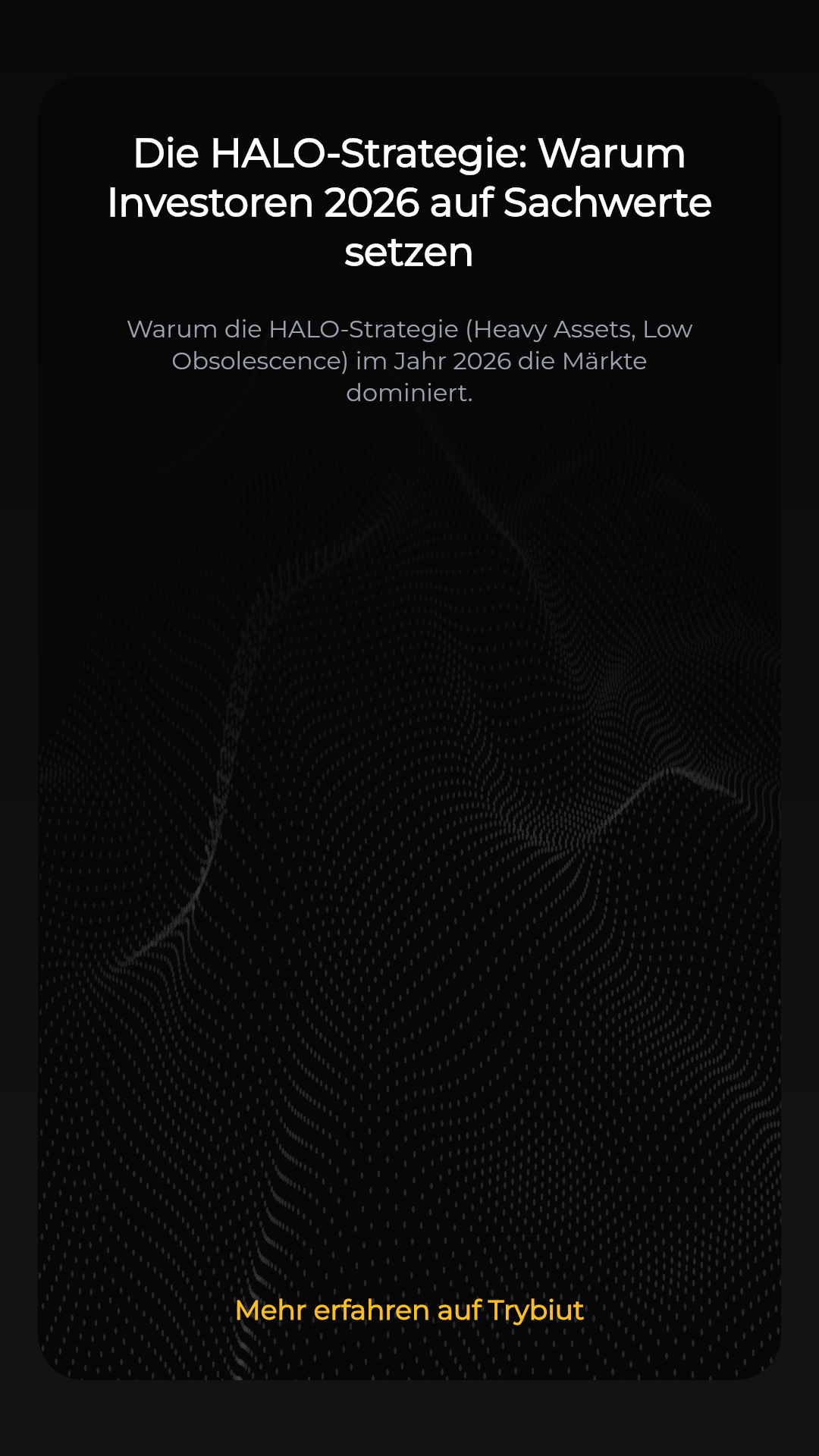 Die HALO-Strategie: Warum Investoren 2026 auf Sachwerte setzen