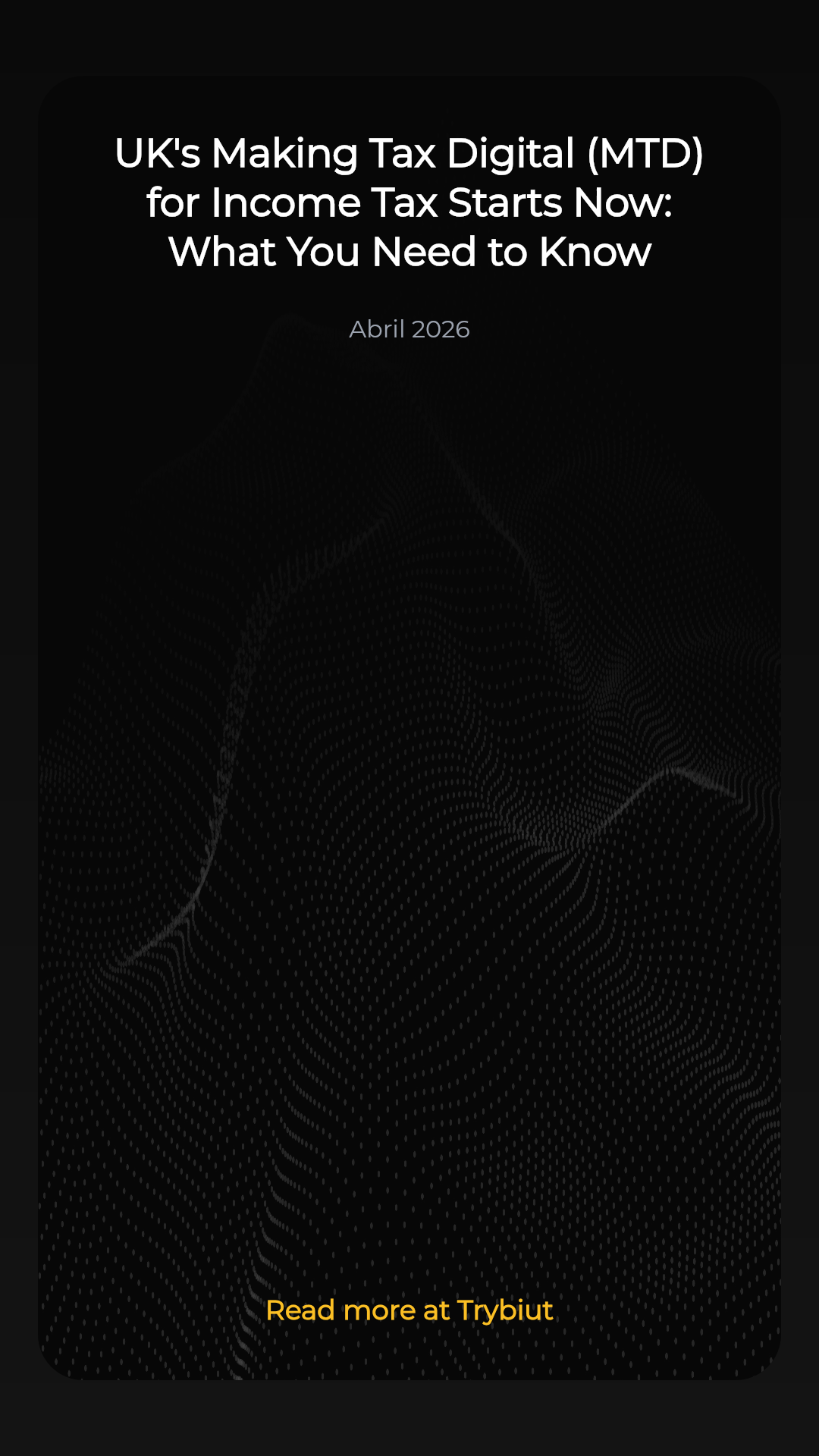 UK's Making Tax Digital (MTD) for Income Tax Starts Now: What You Need to Know