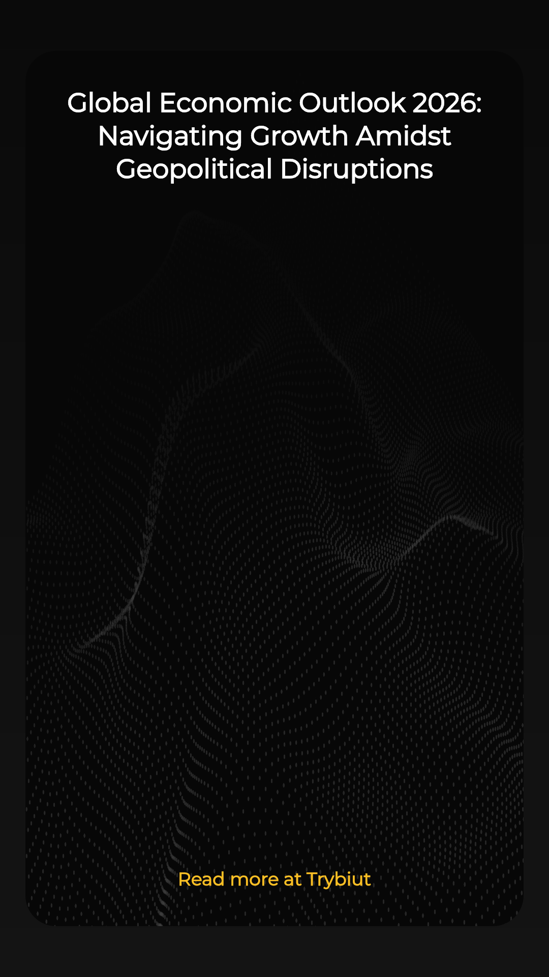 Global Economic Outlook 2026: Navigating Growth Amidst Geopolitical Disruptions