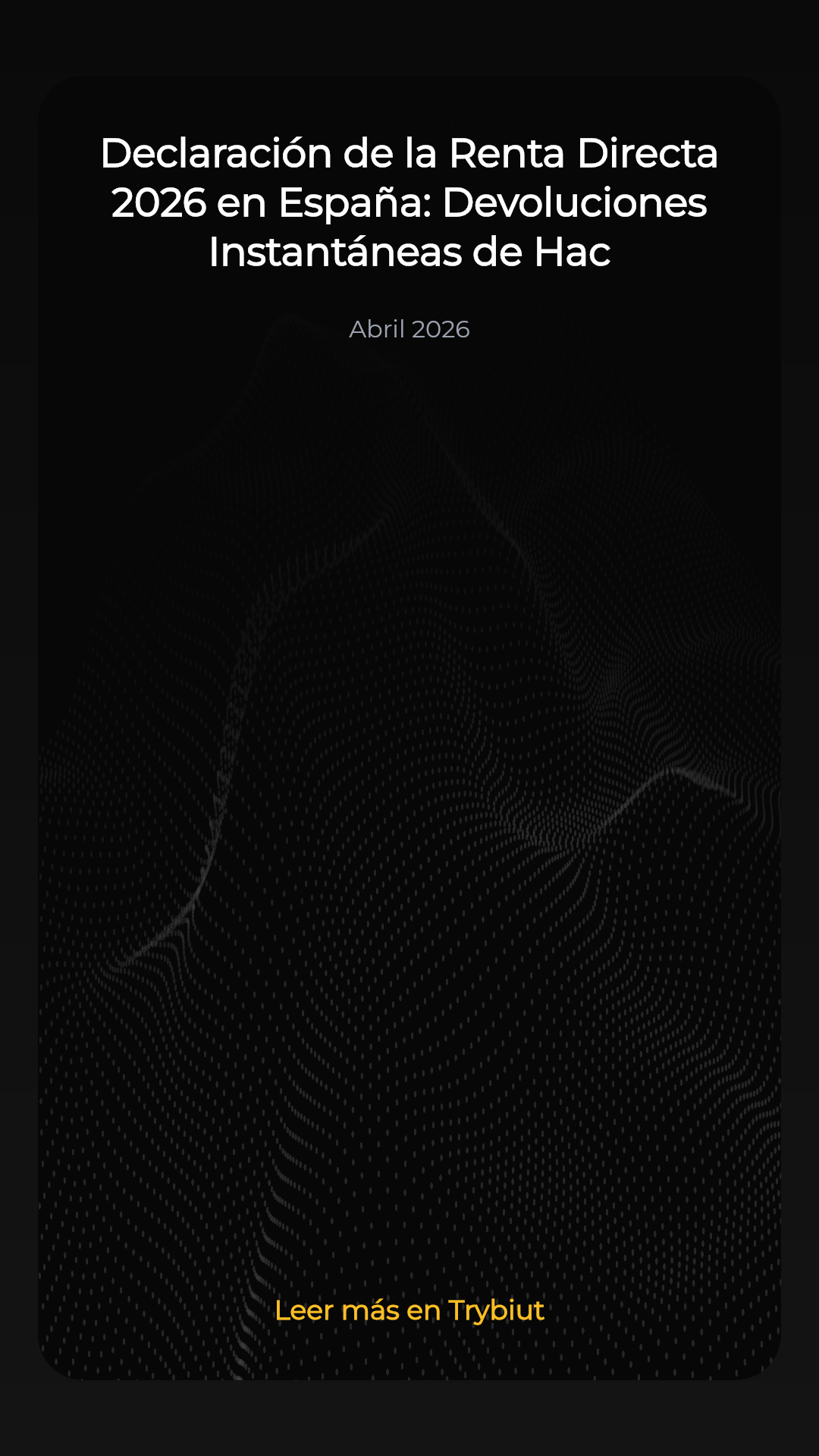 Declaración de la Renta Directa 2026 en España: Devoluciones Instantáneas de Hacienda