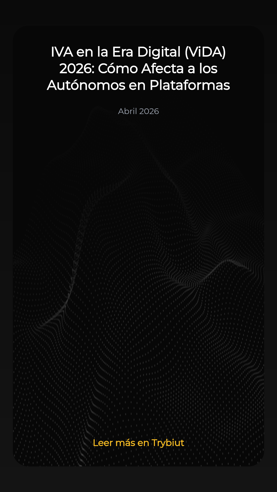 IVA en la Era Digital (ViDA) 2026: Cómo Afecta a los Autónomos en Plataformas