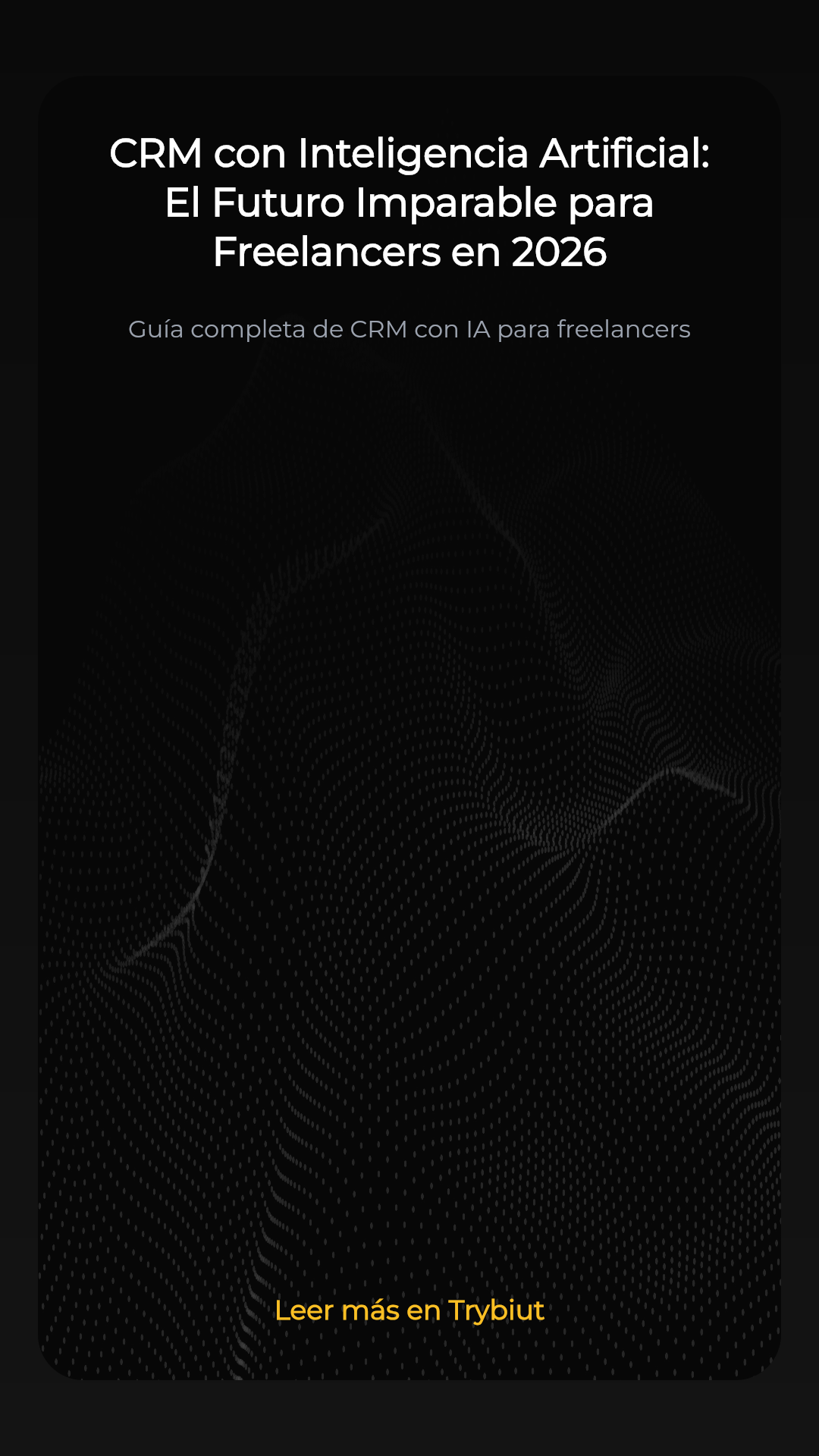 CRM con Inteligencia Artificial: El Futuro Imparable para Freelancers en 2026