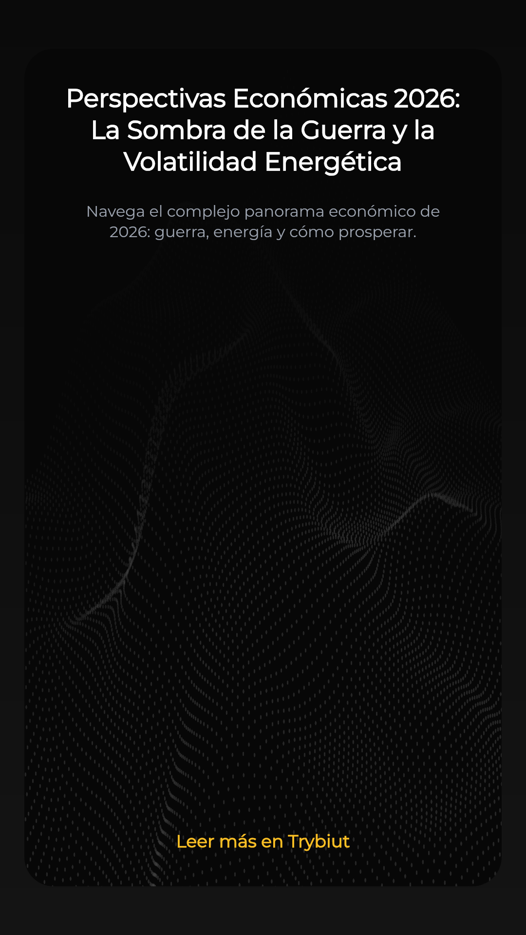 Perspectivas Económicas 2026: La Sombra de la Guerra y la Volatilidad Energética